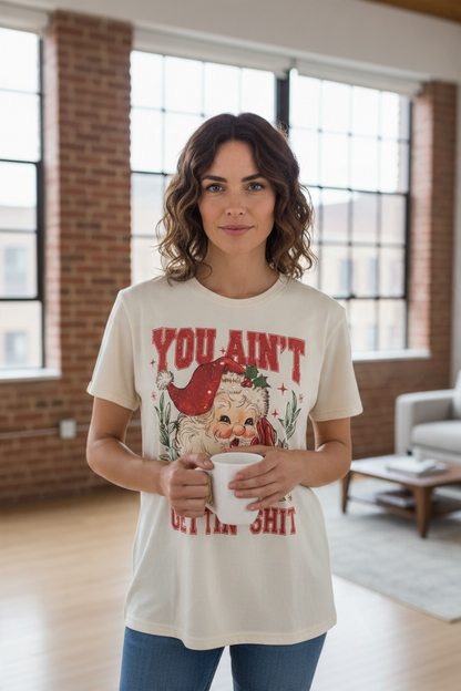 Keep It Gypsy You Ain't Gettin' Sh*t Santa Graphic Tee